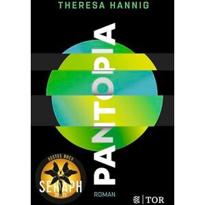 Hannig, Theresa Pantopia: Roman Ausgezeichnet mit dem Seraph 2023 für das beste Buch Hannig, Theresa Pantopia: Roman Ausgezeichnet mit dem Seraph 2023 für das beste Buch