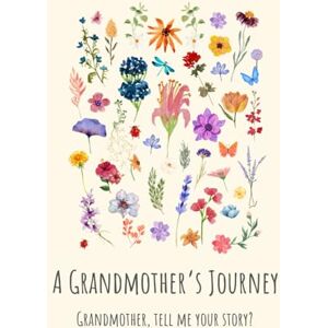 Bell, Lulu and A Grandmother's Journey: Grandmother, tell me your story? Bell, Lulu and A Grandmother's Journey: Grandmother, tell me your story?