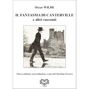 Wilde, Oscar Il Fantasma di Canterville e altri racconti Wilde, Oscar Il Fantasma di Canterville e altri racconti