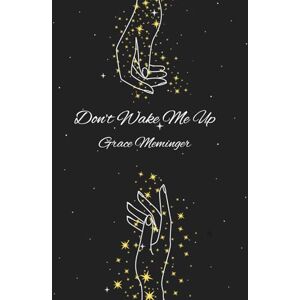 Meminger, Grace Don't Wake Me Up Meminger, Grace Don't Wake Me Up