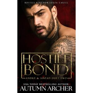 Archer, Autumn Hostile Bond: Souza Cartel Archer, Autumn Hostile Bond: Souza Cartel