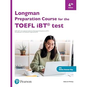 Philips Longman Preparation Course for the TOEFL IBT 4th Edition Student's Book with eBook, Online Practice and Online Answer Key Philips Longman Preparation Course for the TOEFL IBT 4th Edition Student's Book with eBook, Online Practice and Online Answer Key