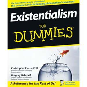 Panza, Christopher Existentialism For Dummies Panza, Christopher Existentialism For Dummies