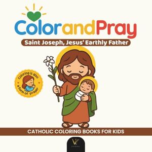 Editorial, VE Inspira Color and Pray: Saint Joseph Catholic Coloring and Prayer Book – Kawaii Chibi Christian Art for Kids and Adults 40 Prayer Quotes and Over 40 ... Catholic Coloring Books for Kids and Adults) Editorial, VE Inspira Color and Pray: Saint Joseph Catholic Coloring and Prayer Book – Kawaii Chibi Christian Art for Kids and Adults 40 Prayer Quotes and Over 40 ... Catholic Coloring Books for Kids and Adults)