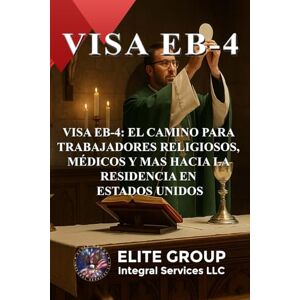 Labrador, Edward VISA EB-4: EL CAMINO PARA TRABAJADORES RELIGIOSOS, MÉDICOS Y MAS HACIA LA RESIDENCIA EN ESTADOS UNIDOS Labrador, Edward VISA EB-4: EL CAMINO PARA TRABAJADORES RELIGIOSOS, MÉDICOS Y MAS HACIA LA RESIDENCIA EN ESTADOS UNIDOS