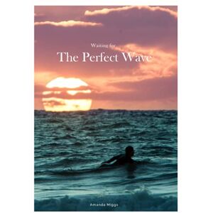 Miggs, Amanda Waiting For The Perfect Wave: Hardcover Surf Shack Coffee Table Book (Blue Pink Cover): Large 8.25x11 Inches, Surfing Cocktail Table Book, Colorful ... Photography with Inspirational Surfing Quotes Miggs, Amanda Waiting For The Perfect Wave: Hardcover Surf Shack Coffee Table Book (Blue Pink Cover): Large 8.25x11 Inches, Surfing Cocktail Table Book, Colorful ... Photography with Inspirational Surfing Quotes