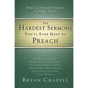 Zondervan The Hardest Sermons You'll Ever Have to Preach: Help from Trusted Preachers for Tragic Times Zondervan The Hardest Sermons You'll Ever Have to Preach: Help from Trusted Preachers for Tragic Times