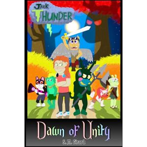 Girard, S. M. Jack Thunder and the Dawn of Unity: Severed bonds between two worlds will be mended once more. Girard, S. M. Jack Thunder and the Dawn of Unity: Severed bonds between two worlds will be mended once more.
