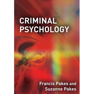 Pakes, Francis Criminal Psychology Pakes, Francis Criminal Psychology