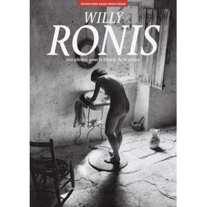 Ronis, Willy Willy Ronis 100 photos pour la liberté de la presse N° 75 Ronis, Willy Willy Ronis 100 photos pour la liberté de la presse N° 75