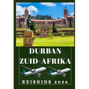 Birham, Helen DURBAN ZUID-AFRIKA Reisgids 2026 (AFRICA COUNTRIES UPDATED LOW BUDGET TRAVEL GUIDE (ENGLISH, GERMAN, ITALIAN, FRENCH, JAPANESE, SPANISH, DUTCH, POLISH)) Birham, Helen DURBAN ZUID-AFRIKA Reisgids 2026 (AFRICA COUNTRIES UPDATED LOW BUDGET TRAVEL GUIDE (ENGLISH, GERMAN, ITALIAN, FRENCH, JAPANESE, SPANISH, DUTCH, POLISH))