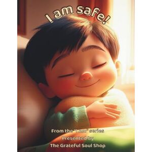 Reed, Torienne I am safe!: Held by Love, Watched Over from Above: 9 (The "I am" series, presented by The Grateful Soul Shop) Reed, Torienne I am safe!: Held by Love, Watched Over from Above: 9 (The "I am" series, presented by The Grateful Soul Shop)