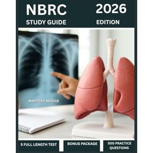 Bridge, Mastery NBRC Study Guide 2026: Laboratory And Diagnostic Studies, Comprehensive Respiratory Pharmacology Exam Prep with 500+ Practice Questions, Detailed 5 ... Test, Answer Explanations. (SCHOLAR FORGE) Bridge, Mastery NBRC Study Guide 2026: Laboratory And Diagnostic Studies, Comprehensive Respiratory Pharmacology Exam Prep with 500+ Practice Questions, Detailed 5 ... Test, Answer Explanations. (SCHOLAR FORGE)