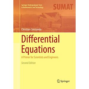 Constanda, Christian Differential Equations: A Primer for Scientists and Engineers (Springer Undergraduate Texts in Mathematics and Technology) Constanda, Christian Differential Equations: A Primer for Scientists and Engineers (Springer Undergraduate Texts in Mathematics and Technology)
