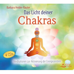 Heider-Rauter, Barbara Das Licht deiner Chakras: Meditationen zur Aktivierung der Energiezentren Heider-Rauter, Barbara Das Licht deiner Chakras: Meditationen zur Aktivierung der Energiezentren