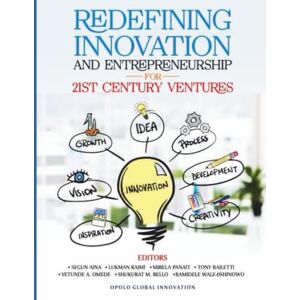 Innovation, Opolo Global Redefining Innovation and Entrepreneurship for 21st Century Ventures Innovation, Opolo Global Redefining Innovation and Entrepreneurship for 21st Century Ventures