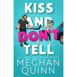 Quinn, Meghan Kiss and Don't Tell (The Agitators Series) Quinn, Meghan Kiss and Don't Tell (The Agitators Series)