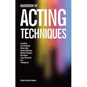 Arthur Bartow Handbook of Acting Techniques Arthur Bartow Handbook of Acting Techniques
