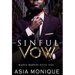 Monique, Asia Sinful Vow: An Arranged Marriage Mafia Romance (Mafia Misfits) Monique, Asia Sinful Vow: An Arranged Marriage Mafia Romance (Mafia Misfits)