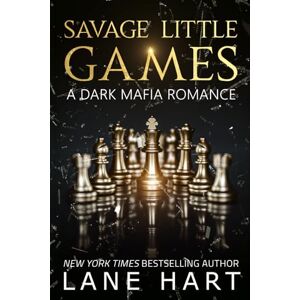 Hart, Lane Savage Little Games: A Dark Mafia, Enemies to Lovers Romance: 1 (Sin City Mafia) Hart, Lane Savage Little Games: A Dark Mafia, Enemies to Lovers Romance: 1 (Sin City Mafia)