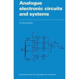 Basak, A Analogue Electronic Circuits and Systems (Electronics Texts for Engineers and Scientists) Basak, A Analogue Electronic Circuits and Systems (Electronics Texts for Engineers and Scientists)