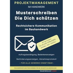 Krumpas, Torsten Projektmanagement im Handwerk – Musterschreiben, die dich schützen: Von der Auftragsbestätigung bis zur Abnahme: Praxisleitfaden für rechtssichere ... ... im Handwerk Projekterfolg ist planbar) Krumpas, Torsten Projektmanagement im Handwerk – Musterschreiben, die dich schützen: Von der Auftragsbestätigung bis zur Abnahme: Praxisleitfaden für rechtssichere ... ... im Handwerk Projekterfolg ist planbar)