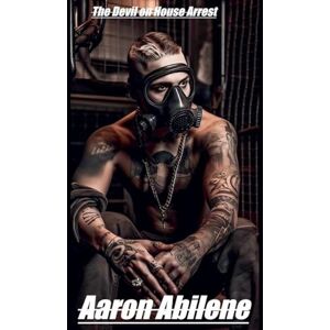 Abilene, Aaron The Devil on House Arrest Abilene, Aaron The Devil on House Arrest