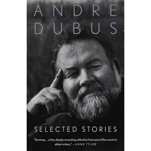 Dubus, Andre Selected Stories of Andre Dubus (Vintage Contemporaries) Dubus, Andre Selected Stories of Andre Dubus (Vintage Contemporaries)