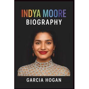 Hogan, Garcia Indya Moore Biography: Breaking Boundaries, Redefining Identity: A Journey of Courage, Activism, and the Power of Trans Visibility Hogan, Garcia Indya Moore Biography: Breaking Boundaries, Redefining Identity: A Journey of Courage, Activism, and the Power of Trans Visibility