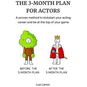 Lenox, Luci The Actor's Planner Three Month Journal to Record and Review your Goals, Auditions, Performances, Acting Methods and Exercises. Lenox, Luci The Actor's Planner Three Month Journal to Record and Review your Goals, Auditions, Performances, Acting Methods and Exercises.