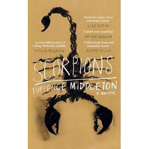 Middleton, Tuppence Scorpions: A Memoir Middleton, Tuppence Scorpions: A Memoir