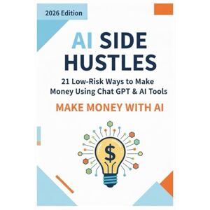 Shah, Er. AI Side Hustles: 21 Low-Risk Ways to Make Money Using ChatGPT & AI Tools: Beginner-to-Pro Guide to Building Profitable Online Income Streams with ... No Big Investment (AI Knowledge Series) Shah, Er. AI Side Hustles: 21 Low-Risk Ways to Make Money Using ChatGPT & AI Tools: Beginner-to-Pro Guide to Building Profitable Online Income Streams with ... No Big Investment (AI Knowledge Series)