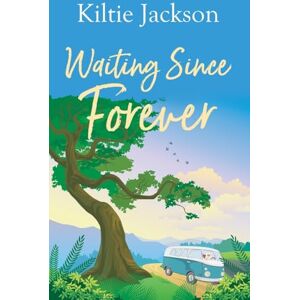 Jackson Waiting Since Forever: 1 (Since Forever Series) Jackson Waiting Since Forever: 1 (Since Forever Series)