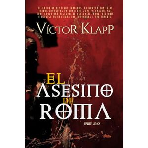 Klapp Autor, Sr. Víctor Alejandro El Asesino de Roma: Parte Uno Klapp Autor, Sr. Víctor Alejandro El Asesino de Roma: Parte Uno