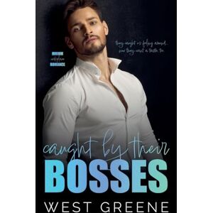 Greene, West Caught by Their Bosses: 2 (More Than Two) Greene, West Caught by Their Bosses: 2 (More Than Two)