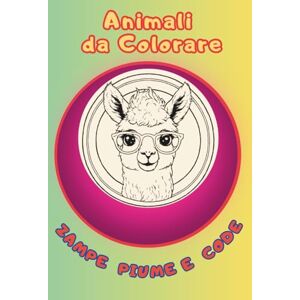 Books, Leonetta Zampe Piume e Code Animali da Colorare: 115 Illustrazioni di Creature Carine per Amanti degli Animali (7+) (BESTIARIO CREATIVO Il regno animale da colorare) Books, Leonetta Zampe Piume e Code Animali da Colorare: 115 Illustrazioni di Creature Carine per Amanti degli Animali (7+) (BESTIARIO CREATIVO Il regno animale da colorare)