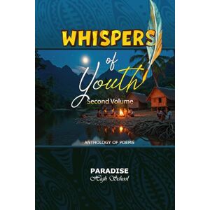 Potoura, Marlene Dee Gray WHISPERS of Youth: Second Volume Potoura, Marlene Dee Gray WHISPERS of Youth: Second Volume
