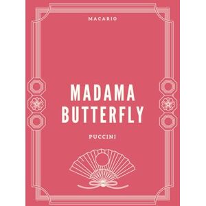 Puccini, Giacomo Madama Butterfly: Full Score Puccini, Giacomo Madama Butterfly: Full Score