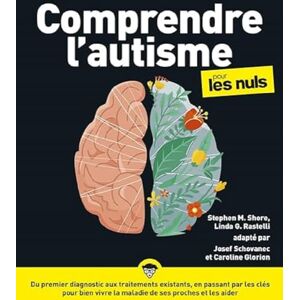 Shore, Stephen Comprendre l'autisme pour les Nuls, grand format, 2e éd. Shore, Stephen Comprendre l'autisme pour les Nuls, grand format, 2e éd.