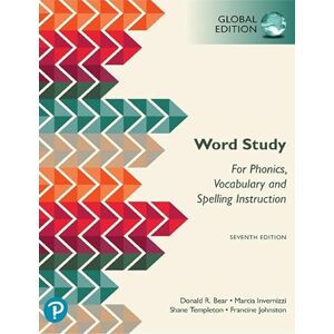 Bear, Donald Word Study: for Phonics, Vocabulary, and Spelling Instruction, Global Edition, 7th edition: Words Their Way Bear, Donald Word Study: for Phonics, Vocabulary, and Spelling Instruction, Global Edition, 7th edition: Words Their Way