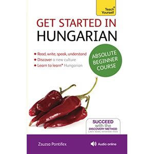 Pontifex, Zsuzsa Get Started in Hungarian Absolute Beginner Course: (Book and audio support) (Teach Yourself) Pontifex, Zsuzsa Get Started in Hungarian Absolute Beginner Course: (Book and audio support) (Teach Yourself)