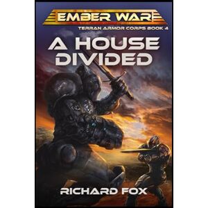 Fox, Richard A House Divided (Terran Armor Corps) Fox, Richard A House Divided (Terran Armor Corps)