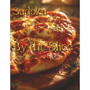 Maze Sudoku By the Slice: A Tasty Collection of 1,000+ Easy to Medium Grids Maze Sudoku By the Slice: A Tasty Collection of 1,000+ Easy to Medium Grids
