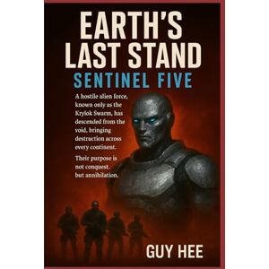 Hee, Guy Earth's Last Stand Sentinel Five GUY HEE Hee, Guy Earth's Last Stand Sentinel Five GUY HEE