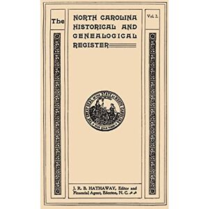 Hathaway, James Robert Bent The North Carolina Historical and Genealogical Register. Eleven Numbers Bound in Three Volumes. Volume Two Hathaway, James Robert Bent The North Carolina Historical and Genealogical Register. Eleven Numbers Bound in Three Volumes. Volume Two