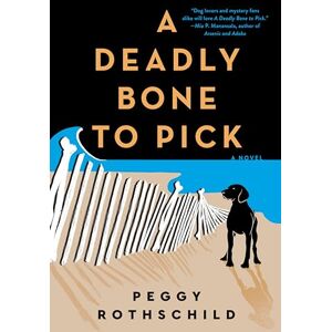 Rothschild, Peggy A Deadly Bone to Pick Rothschild, Peggy A Deadly Bone to Pick