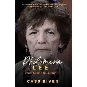 Riven, Cass Philomena Lee: From Shame to Strength (Echoes of Influence That Ripple Through Time) Riven, Cass Philomena Lee: From Shame to Strength (Echoes of Influence That Ripple Through Time)