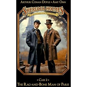 Gruppe, Marc Sherlock Holmes Case 02: The Rag-and-Bone Man of Paris: Secret Cases of the Master Detective Gruppe, Marc Sherlock Holmes Case 02: The Rag-and-Bone Man of Paris: Secret Cases of the Master Detective