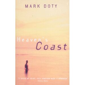 Doty, Mark Heaven's Coast: A Memoir Doty, Mark Heaven's Coast: A Memoir