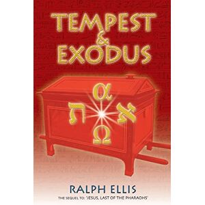 Ellis, Ralph Tempest & Exodus: The biblical Exodus was the Hyksos Exodus: Volume 2 (Egyptian Testament Series) Ellis, Ralph Tempest & Exodus: The biblical Exodus was the Hyksos Exodus: Volume 2 (Egyptian Testament Series)